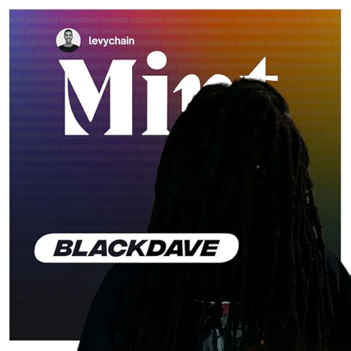 Mint Podcast: Black Dave's Mental Model on Designing Experiences for Collectors